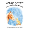 Cover: Gentle George and his Alphabet Friends - TellWell Press