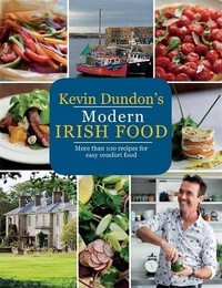 Abbildung von: Kevin Dundon's Modern Irish Food - Mitchell Beazley