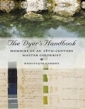 Cover: The Dyer's Handbook - Oxbow Books Limited