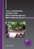 Cover: Local Languaging, Literacy and Multilingualism in a West African Society - Multilingual Matters