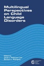 Cover: Multilingual Perspectives on Child Language Disorders - Multilingual Matters