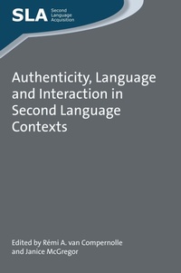 Enlarge image Cover: Authenticity, Language and Interaction in Second Language Contexts - Multilingual Matters