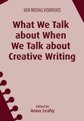 Cover: What We Talk about When We Talk about Creative Writing - Multilingual Matters
