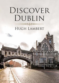 Abbildung von: Discover Dublin - The Collins Press