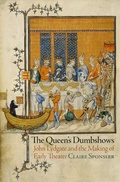Cover: The Queen's Dumbshows - University of Pennsylvania Press