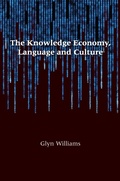 Cover: The Knowledge Economy, Language and Culture - Multilingual Matters