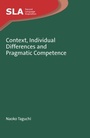 Cover: Context, Individual Differences and Pragmatic Competence - Multilingual Matters