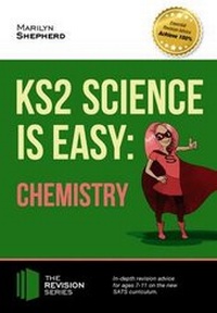 Abbildung von: KS2 Science is Easy: Chemistry. In-Depth Revision Advice for Ages 7-11 on the New Sats Curriculum. Achieve 100% - How2become Ltd