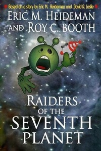 Enlarge image Cover: Raiders of the Seventh Planet - Indie Authors Press