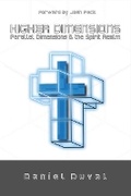 Cover: Higher Dimensions, Parallel Dimensions, and the Spirit Realm - Primedia eLaunch LLC