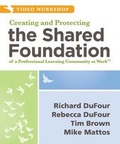 Cover: Creating and Protecting the Shared Foundation of a Professional Learning Community at Work - Solution Tree