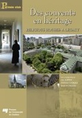 Cover: Des couvents en heritage / Religious Houses: A Legacy - Presses de l'Universite du Quebec