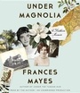 Cover: Under Magnolia - Random House Audio Publishing Group