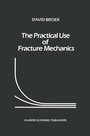 Cover: The Practical Use of Fracture Mechanics - Kluwer Academic Publishers