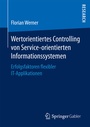 Bild: Wertorientiertes Controlling von Service-orientierten Informationssystemen - Springer Gabler