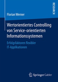 Abbildung von: Wertorientiertes Controlling von Service-orientierten Informationssystemen - Springer Gabler