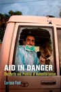 Cover: Aid in Danger - University of Pennsylvania Press