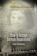 Cover: How to Accept German Reparations - University of Pennsylvania Press