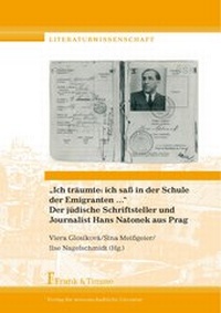 Bild vergrößern Bild: "Ich träumte: ich saß in der Schule der Emigranten..." Der jüdische Schriftsteller und Journalist Hans Natonek aus Prag - Frank & Timme
