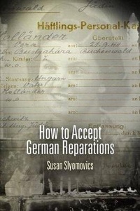 Enlarge image Cover: How to Accept German Reparations - University of Pennsylvania Press