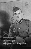 Cover: Erinnerungen an Jugend- und Kriegsjahre - Books on Demand
