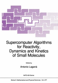 Enlarge image Cover: Supercomputer Algorithms for Reactivity, Dynamics and Kinetics of Small Molecules - Springer