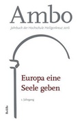 Cover: Europa eine Seele geben - Medien-GmbH Heiligenkreuz