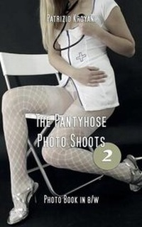 Abbildung von: The Pantyhose Photo Shoots 2 - Photo Book in B/W - Herpers Publishing International