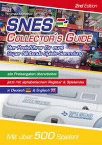 Abbildung von: SNES Collector´s Guide 2nd Edition - Der Preisführer für eure Super Nintendo Spiele-Sammlung - Feiler Verlag