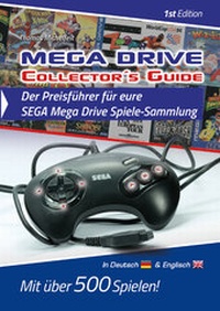 Abbildung von: Mega Drive Collector´s Guide 1st Edition - Der Preisführer für eure SEGA Mega Drive Spiele-Sammlung - Feiler Verlag