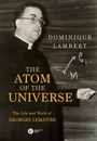 Cover: The Atom of the Universe: The Life and Work of Georges Lemaitre - Copernicus Center Press