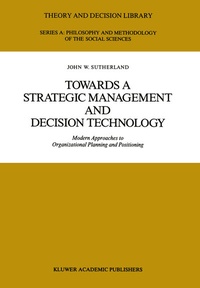 Abbildung von: Towards a Strategic Management and Decision Technology - Kluwer Academic Publishers