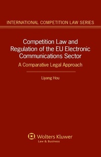 Abbildung von: Competition Law and Regulation of the EU Electronic Communications Sector - Kluwer Law International