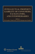 Cover: Intellectual Property Liability of Consumers, Facilitators and Intermediaries - Kluwer Law International