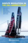 Cover: Dispute Resolution in the 34th America's Cup - Kluwer Law International
