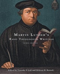 Enlarge image Cover: Martin Luther's Basic Theological Writings - Augsburg Fortress