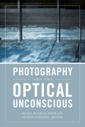 Cover: Photography and the Optical Unconscious - Duke University Press