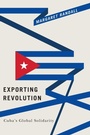 Cover: Exporting Revolution - Duke University Press