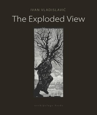 Abbildung von: The Exploded View - Archipelago Books