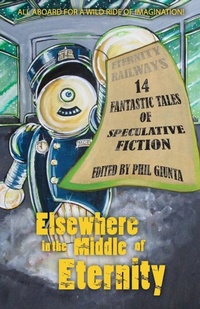 Enlarge image Cover: Elsewhere in the Middle of Eternity - Firebringer Press