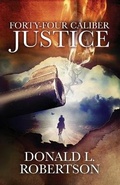 Cover: Forty-Four Caliber Justice - CM Publishing