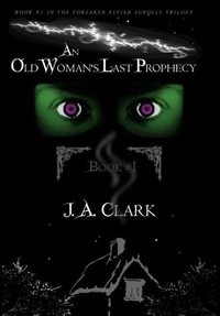 Enlarge image Cover: An Old Woman's Last Prophecy - JMDC Publishing, Ltd.