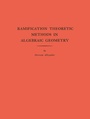 Cover: Ramification Theoretic Methods in Algebraic Geometry - Princeton University Press