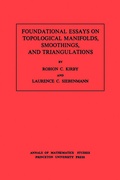 Cover: Foundational Essays on Topological Manifolds, Smoothings, and Triangulations - Princeton University Press