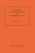 Cover: Gauss Sums, Kloosterman Sums, and Monodromy Groups - Princeton University Press