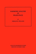 Cover: Harmonic Analysis in Phase Space - Princeton University Press