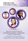 Cover: Health Implications of Cosmetic Surgery, Makeovers, & Body Alterations - Simon + Schuster LLC