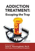 Cover: Addiction Treatment: Escaping the Trap - Simon + Schuster Inc.