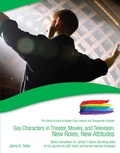 Cover: Gay Characters in Theater, Movies, and Television - Simon + Schuster Inc.