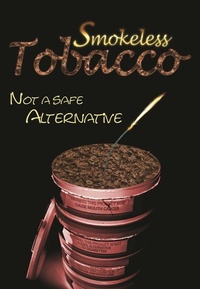 Enlarge image Cover: Smokeless Tobacco: Not a Safe Alternative - Simon + Schuster Inc.